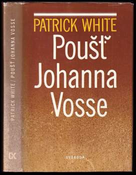 Patrick White: Poušť Johanna Vosse