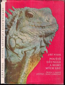 Jiří Niedl: Pouště, džungle a hory mých snů