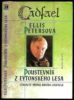 Ellis Peters: Poustevník z Eytonského lesa : čtrnáctý případ bratra Cadfaela