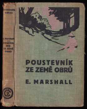 Poustevník ze země obrů - Edison Marshall (1929, Českomoravské podniky tiskařské a vydavatelské) - ID: 170829