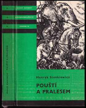 Pouští a pralesem - Henryk Sienkiewicz (1967, Státní nakladatelství dětské knihy) - ID: 790140