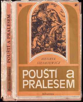 Pouští a pralesem - Henryk Sienkiewicz (1974, Albatros) - ID: 716303