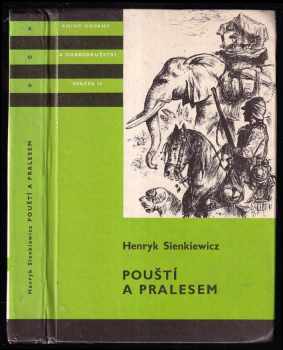 Henryk Sienkiewicz: Pouští a pralesem - pro čtenáře od 9 let