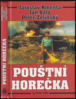 Pouštní horečka : kniha, která neměla vyjít (Zákulisí aféry kolem naměření sarinu a yperitu ve válce v Zálivu)
