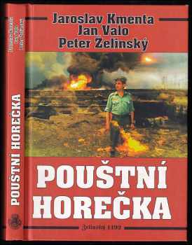 Pouštní horečka : kniha, která neměla vyjít (Zákulisí aféry kolem naměření sarinu a yperitu ve válce v Zálivu)