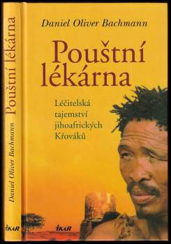 Pouštní lékárna : léčitelská tajemství jihoafrických Křováků