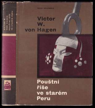 Victor Wolfgang Von Hagen: Pouštní říše ve starém Peru
