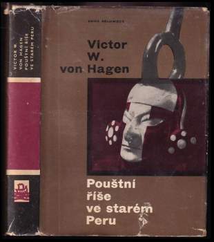 Victor Wolfgang Von Hagen: Pouštní říše ve starém Peru