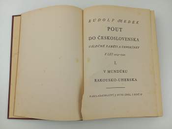 Rudolf Medek: Pout do Československa ; Stará brigáda ; V zajetí ruské revoluce : Válečné paměti a vzpomínky z let 1914-1920
