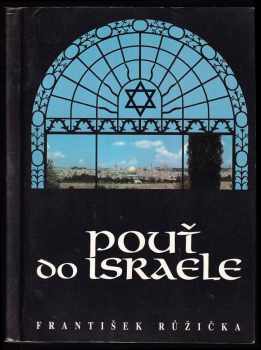 František Růžička: Pouť do Israele