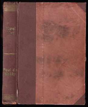 Pouť do Mekky - Pout do Mekky : cestopisný román - Karl May (1934, Toužimský a Moravec) - ID: 371134