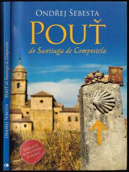 Ondřej Šebesta: Pouť do Santiaga de Compostela