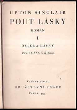 Upton Sinclair: Pout lásky : Román Díl I, Osidla lásky