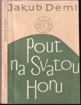 Jakub Deml: Pout na Svatou Horu