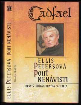 Pouť nenávisti : desátý případ bratra Cadfaela - Ellis Peters (1998, Mladá fronta) - ID: 546076