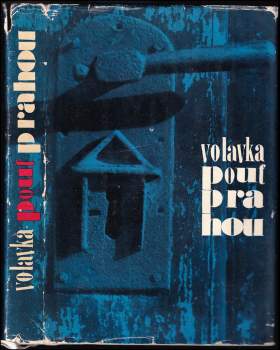 Vojtěch Volavka: Pouť Prahou