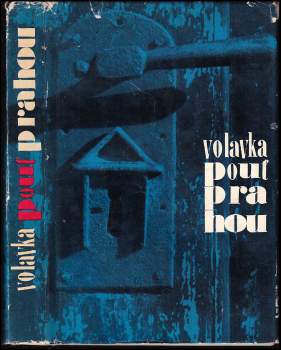 Vojtěch Volavka: Pouť Prahou