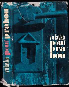 Pouť Prahou : dějiny a umění - Vojtěch Volavka (1967, Nakladatelství československých výtvarných umělců) - ID: 572818