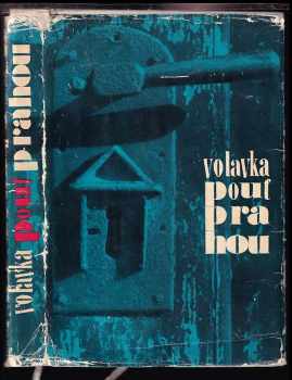 Pouť Prahou : dějiny a umění - Vojtěch Volavka (1967, Nakladatelství československých výtvarných umělců) - ID: 576444