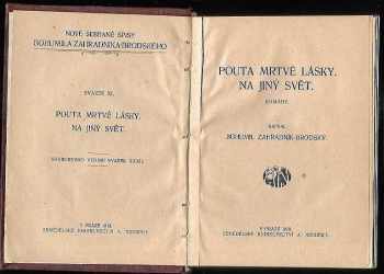 Bohumil Zahradník-Brodský: Pouta mrtvé lásky - Na jiný svět - romány