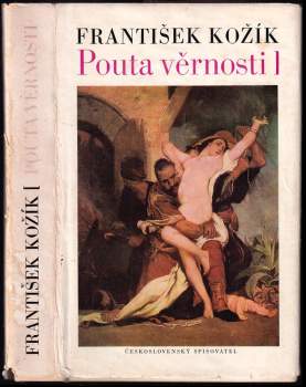 Pouta věrnosti : Román o životě a díle malíře Jaroslava Čermáka - František Kožík (1975, Československý spisovatel) - ID: 831142