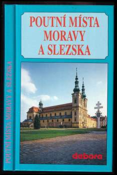 František Odehnal: Poutní místa Moravy a Slezska