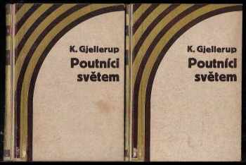 Poutníci světem : Díl I - román ve třech knihách - Karl Adolf Gjellerup (1928, Přítel knihy) - ID: 503963