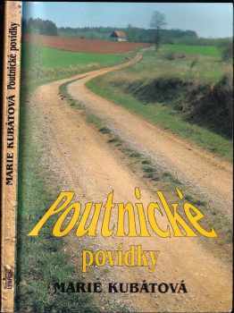 Marie Kubátová: Poutnické povídky