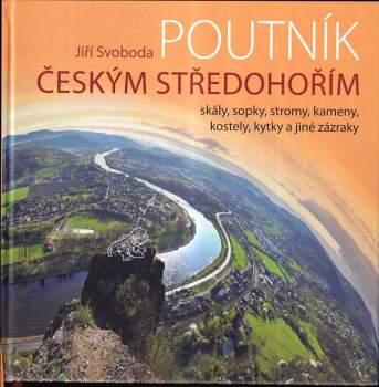 Poutník Českým středohořím