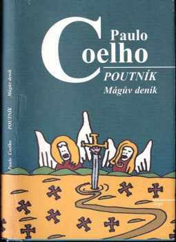 Poutník : mágův deník - Paulo Coelho (2002, Argo) - ID: 593199