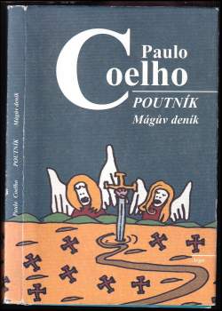 Poutník : mágův deník - Paulo Coelho (2002, Argo) - ID: 793213