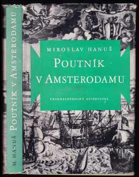Poutník v Amsterodamu - Miroslav Hanuš (1960, Československý spisovatel) - ID: 682895