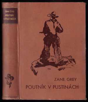 Zane Grey: Poutník v pustinách