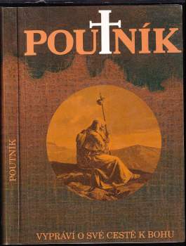 Poutník vypráví o své cestě k Bohu