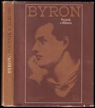 George Gordon Byron Byron: Poutník z Albionu