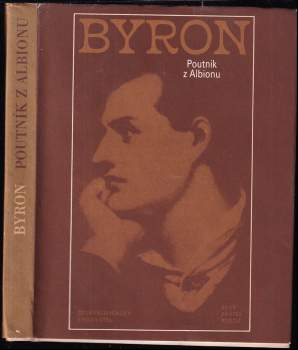 Poutník z Albionu : výbor z díla - George Gordon Byron Byron (1981, Československý spisovatel) - ID: 839829