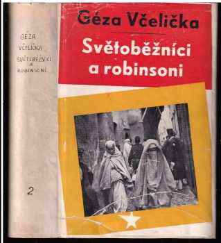 Géza Včelička: Poutníkův návrat. Kniha 2, Světoběžníci a robinsoni