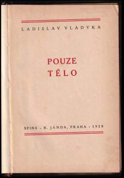 Ladislav Vladyka: Pouze tělo