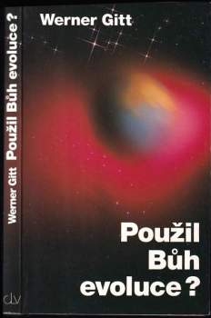 Werner Gitt: Použil Bůh evoluce?