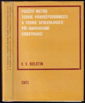 Použití metod teorie pravděpodobnosti a teorie spolehlivosti při navrhování konstrukcí