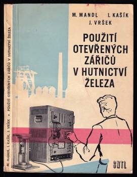 Použití otevřených zářičů v hutnictví železa