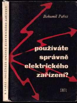 Bohumil Pařez: Používáte správně elektrického zařízení?