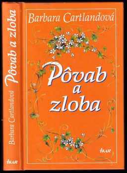 Barbara Cartland: Pôvab a zloba