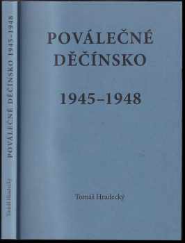 Tomáš Hradecký: Poválečné Děčínsko 1945-1948