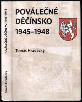 Tomáš Hradecký: Poválečné Děčínsko 1945-1948