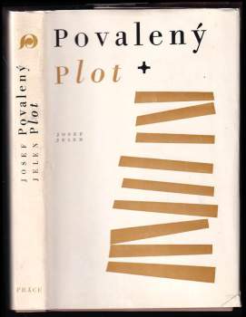 Josef Jelen: Povalený plot