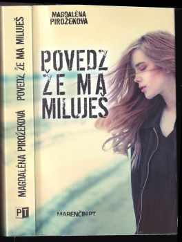 Povedz, že ma miluješ