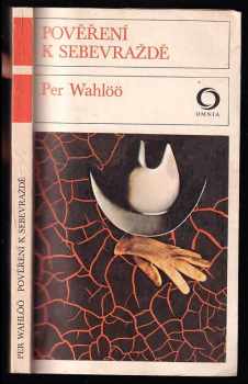 Pověření k sebevraždě - Per Wahlöö (1979, Svoboda) - ID: 808358
