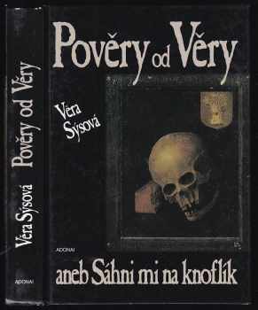 Věra Sýsová: Pověry od Věry, aneb, Sáhni mi na knoflík