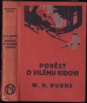 Pověst o Vilému Kidovi - Walter Noble Burns (1932, Novina) - ID: 731292